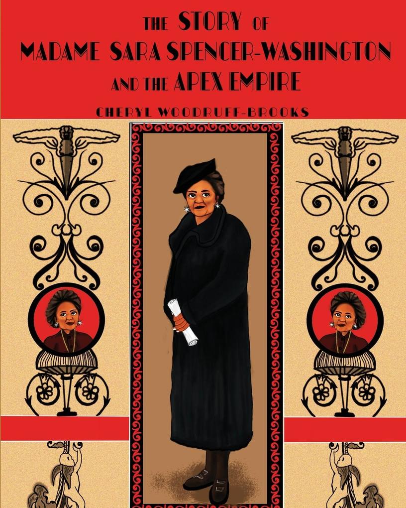 The Story of Madame Sara Spencer-Washington and the Apex Empire