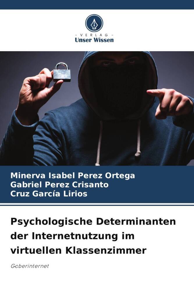 Psychologische Determinanten der Internetnutzung im virtuellen Klassenzimmer