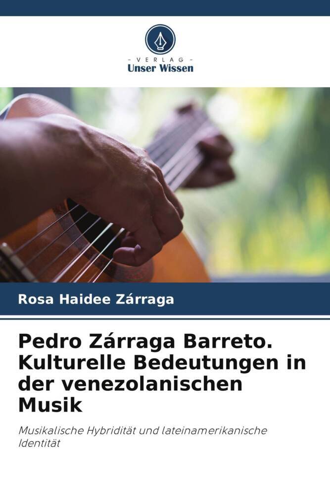 Pedro Zárraga Barreto. Kulturelle Bedeutungen in der venezolanischen Musik