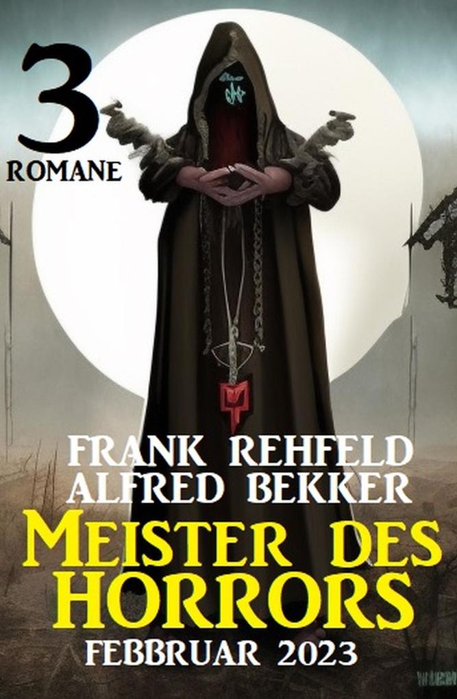 Meister des Horrors Februar 2023: 3 Romane