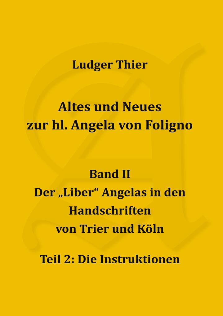 Altes und Neues zur hl. Angela von Foligno Bd. II/2