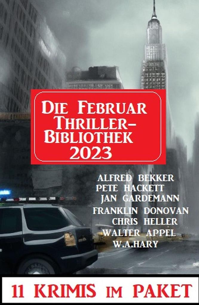 Die Februar Thriller Bibliothek 2023 - 11 Krimis im Paket