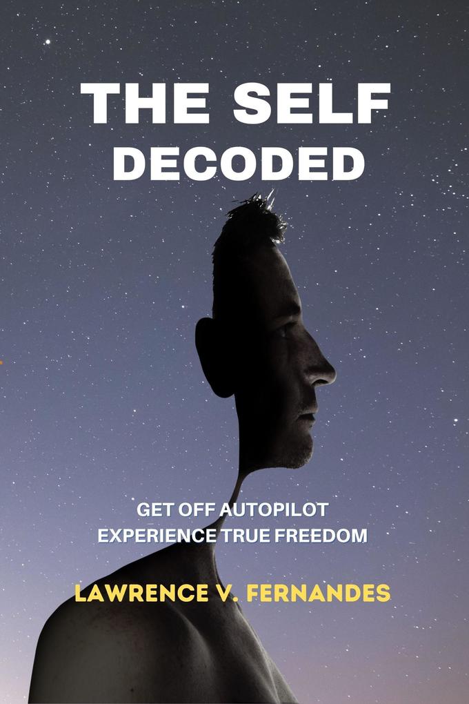 The Self Decoded (Living With Freedom #2)