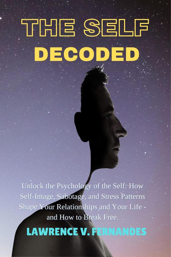 The Self Decoded (Living With Freedom #2)