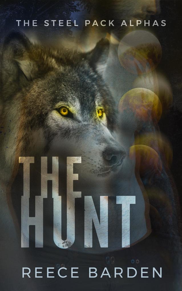 The Hunt (The Steel Pack Alphas #2)