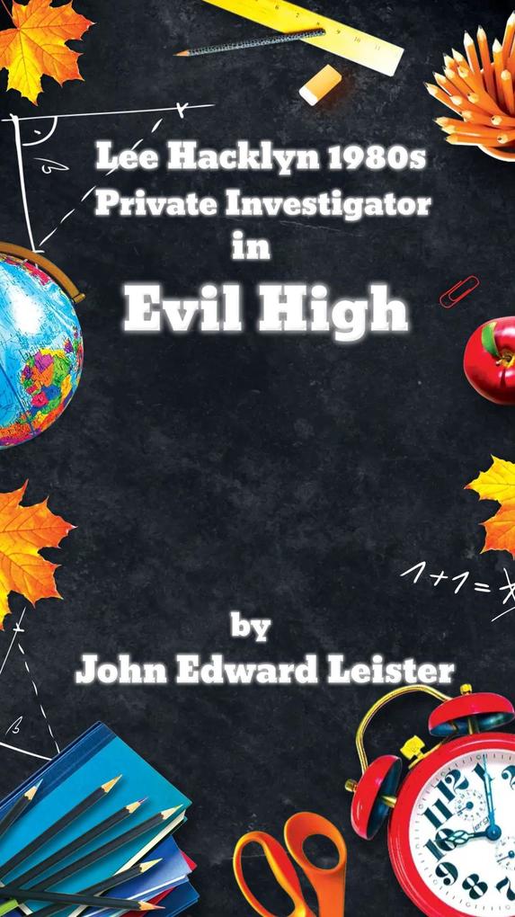 Lee Hacklyn 1980s Private Investigator in Evil High