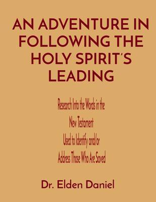 AN ADVENTURE IN FOLLOWING THE HOLY SPIRIT‘S LEADING