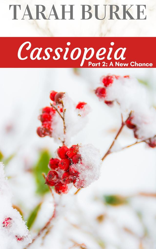 Cassiopeia Part 2: A New Chance