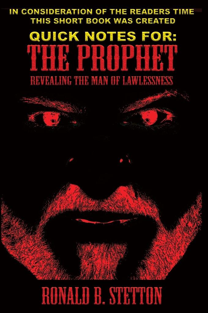 Quick Notes For THE PROPHET