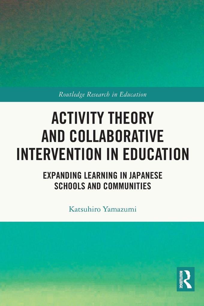 Activity Theory and Collaborative Intervention in Education