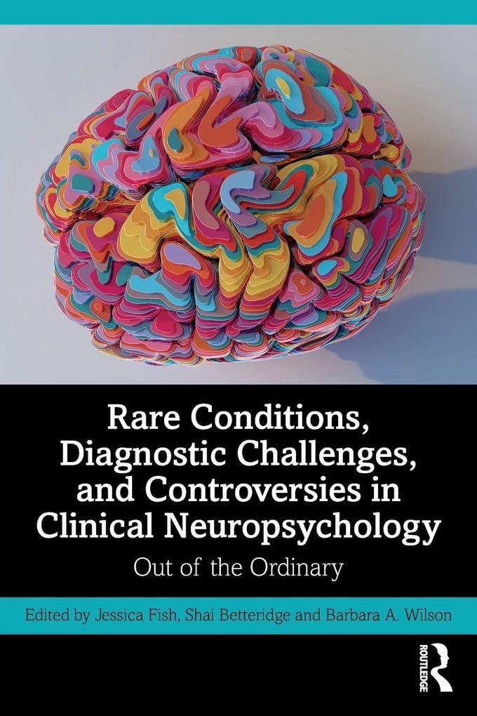 Rare Conditions Diagnostic Challenges and Controversies in Clinical Neuropsychology
