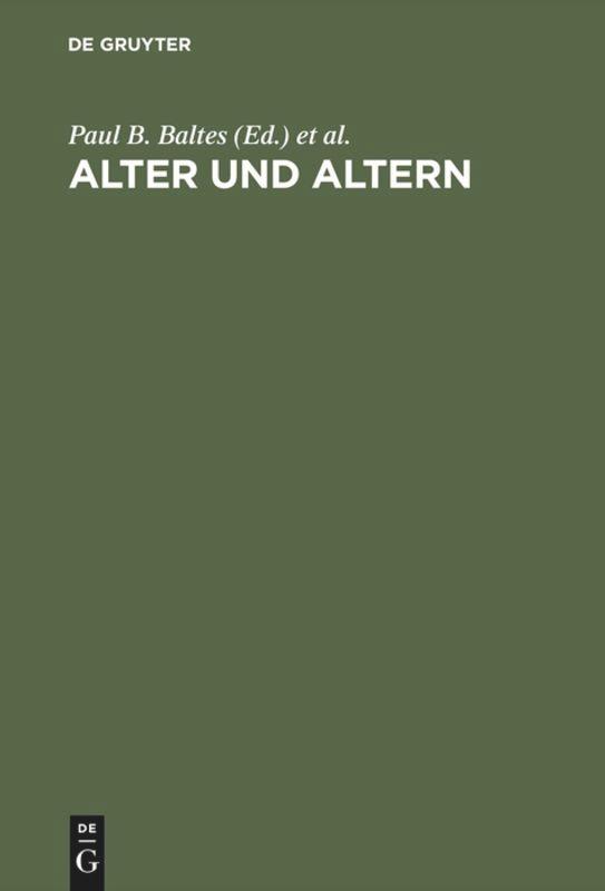 Alter und Altern - Paul B. Baltes/ Jürgen Mittelstraß/ Ursula M. Staudinger