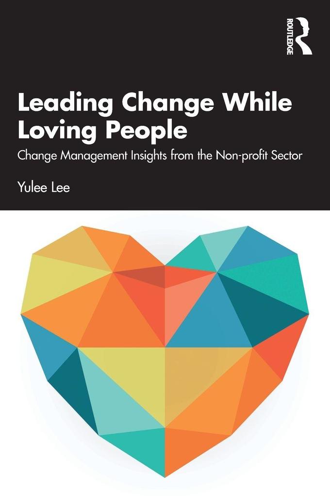 Leading Change While Loving People