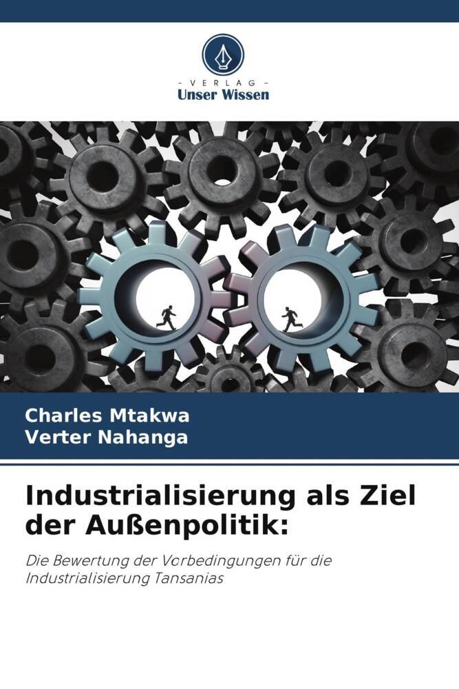 Industrialisierung als Ziel der Außenpolitik: