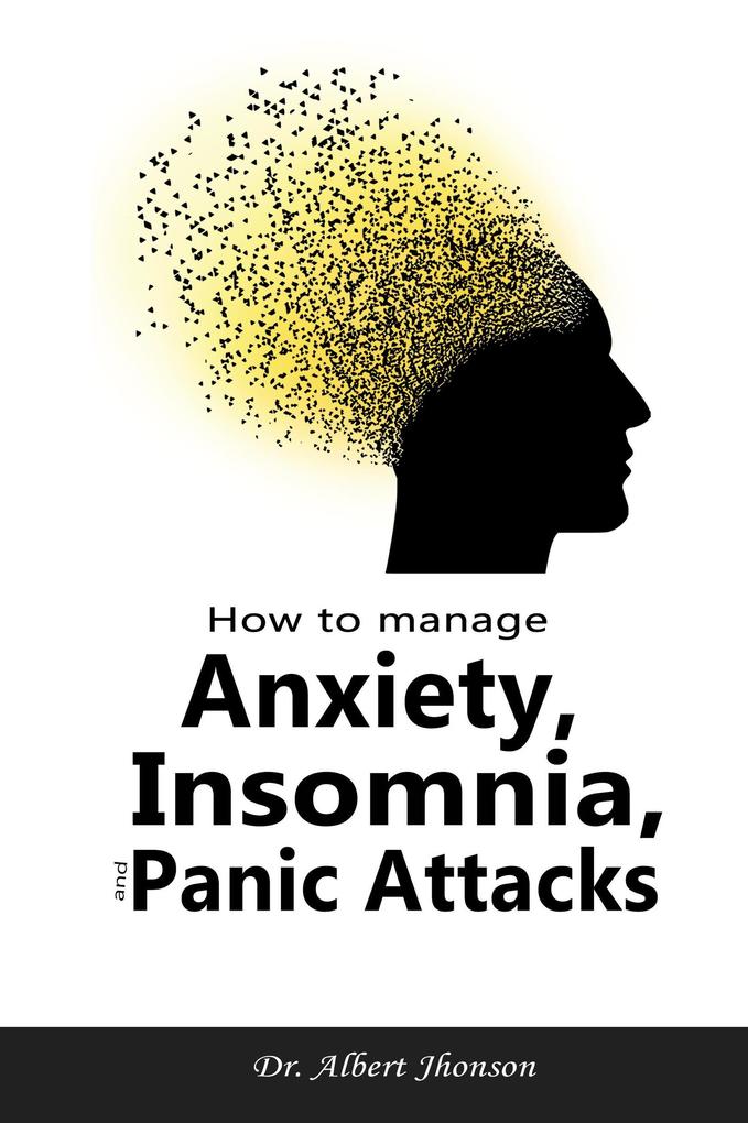 How to Manage Anxiety Insomnia and Panic Attacks