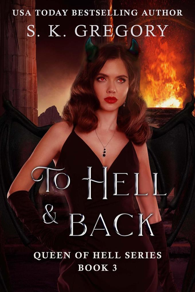 To Hell And Back (Queen of Hell Series #3)