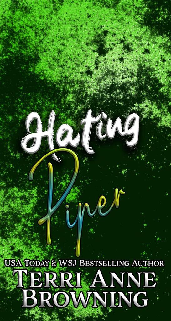Hating Piper (Rockers‘ Legacy #7)