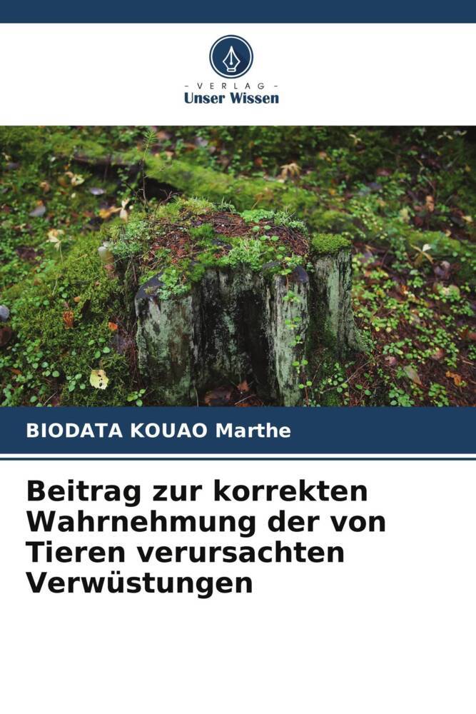 Beitrag zur korrekten Wahrnehmung der von Tieren verursachten Verwüstungen