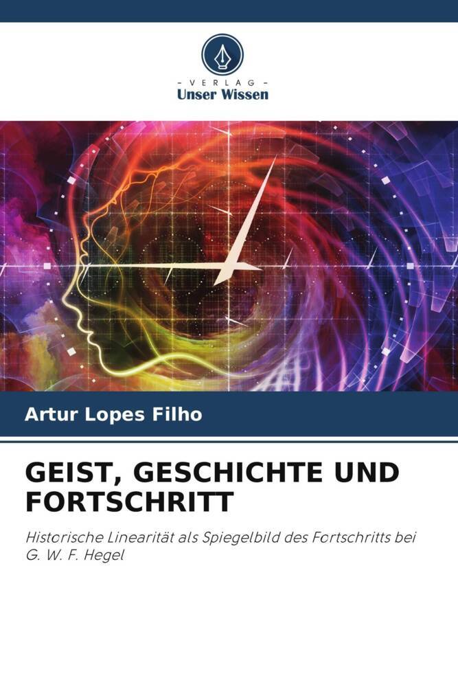 GEIST GESCHICHTE UND FORTSCHRITT