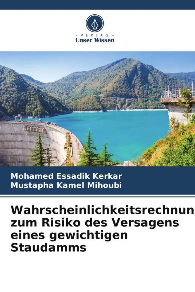 Berechnung der Wahrscheinlichkeit für das Versagensrisiko eines gewichtigen Staudamms