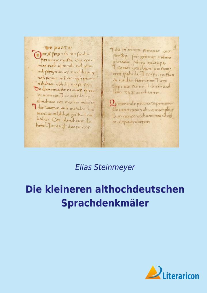 Die kleineren althochdeutschen Sprachdenkmäler