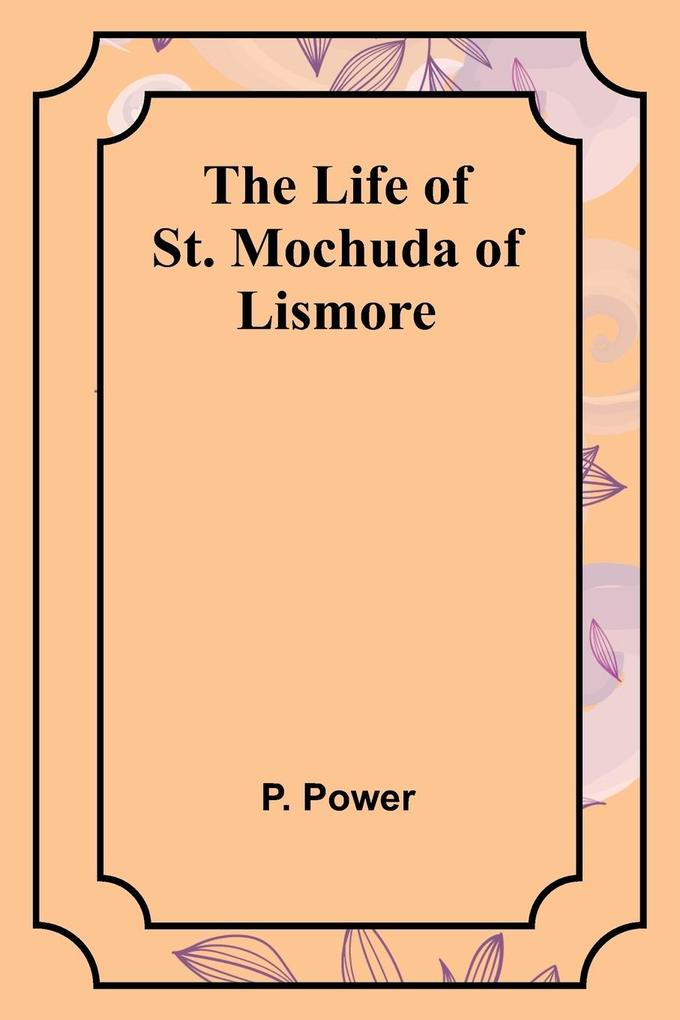 The Life of St. Mochuda of Lismore