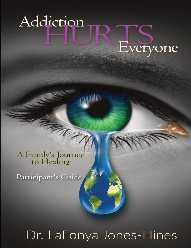 Addiction Hurts Everyone