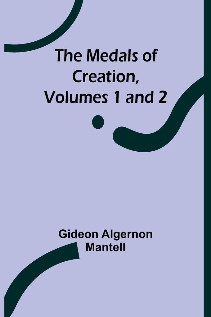 The Medals of Creation Volumes 1 and 2