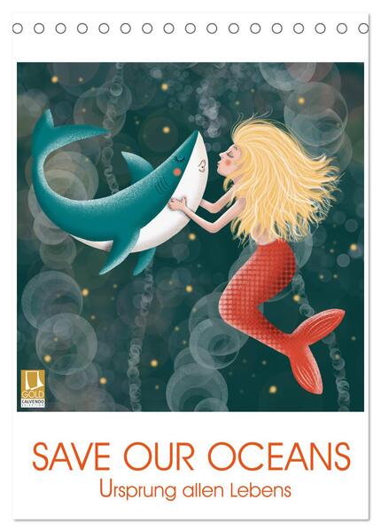 SAVE OUR OCEANS - Ursprung allen Lebens (Tischkalender 2024 DIN A5 hoch) CALVENDO Monatskalender