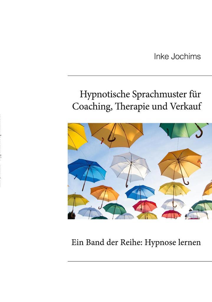 Hypnotische Sprachmuster für Coaching Therapie und Verkauf