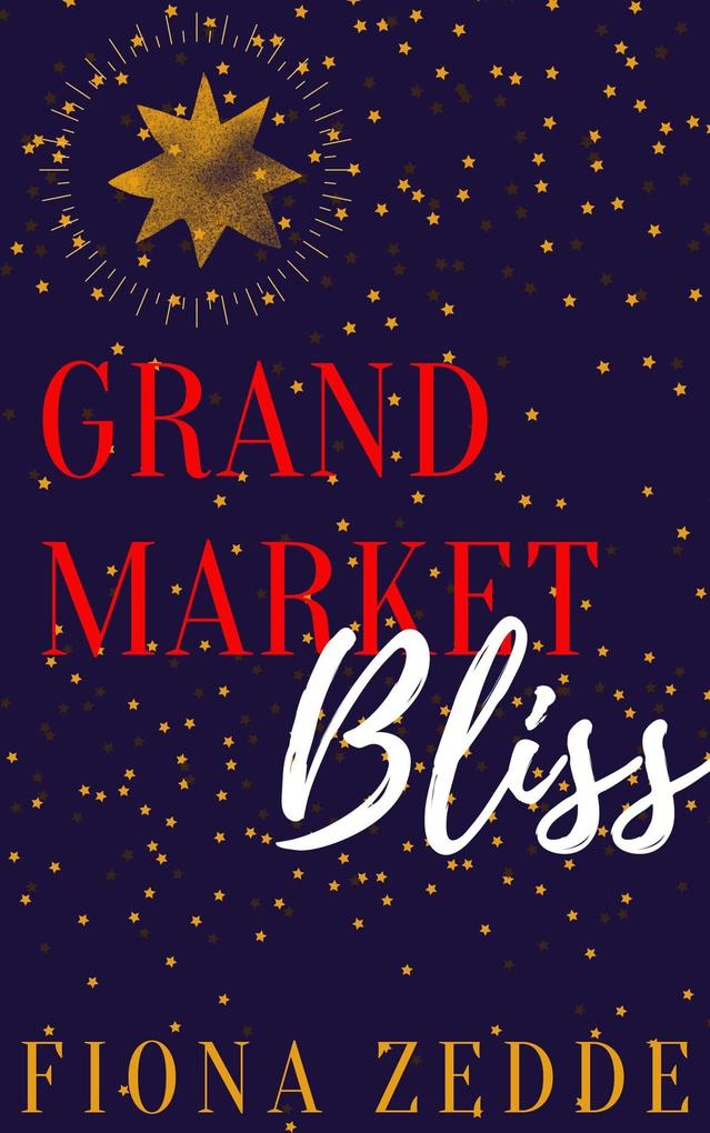Grand Market Bliss (Bliss Series #2)