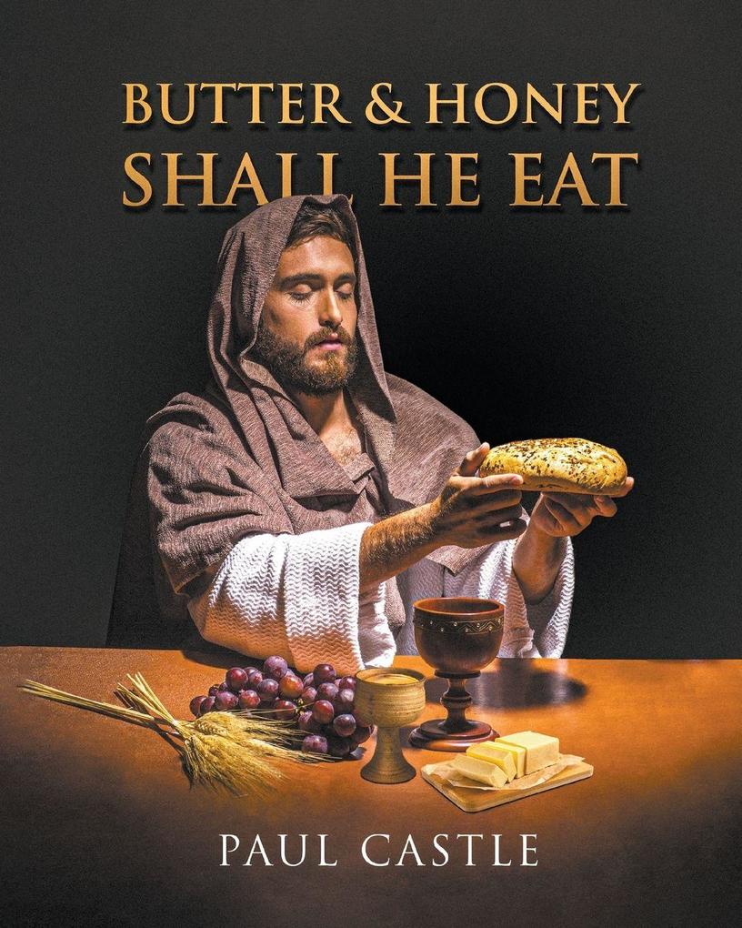 Butter and Honey Shall He Eat