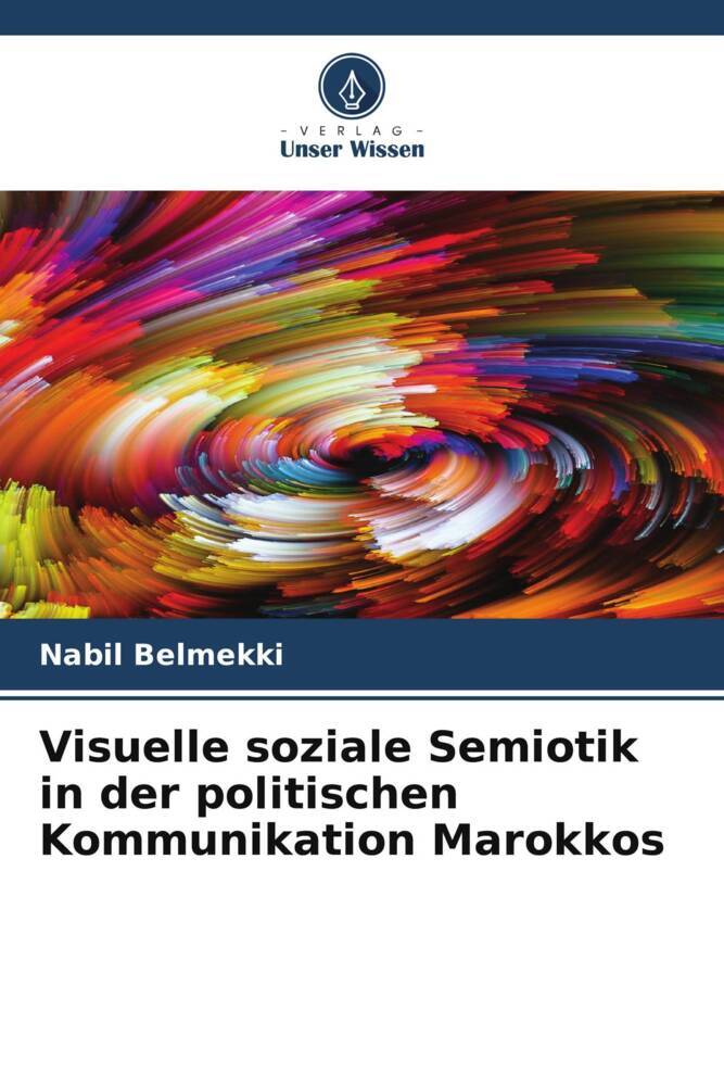 Visuelle soziale Semiotik in der politischen Kommunikation Marokkos