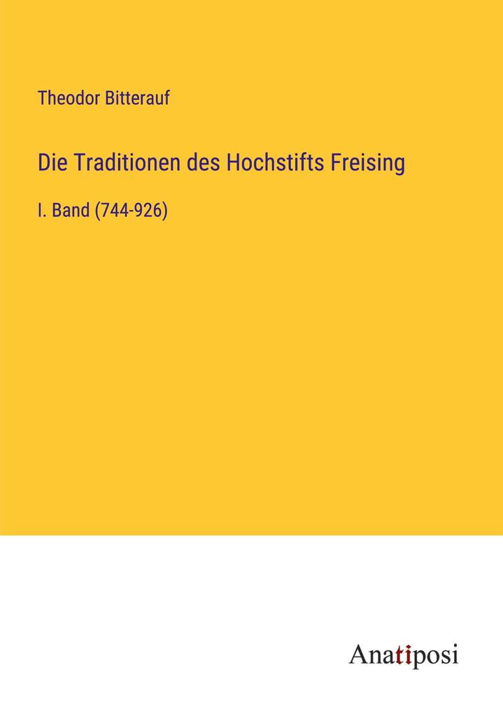 Die Traditionen des Hochstifts Freising