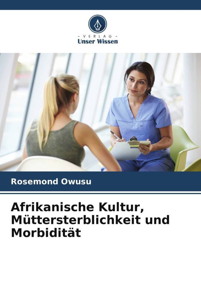 Afrikanische Kultur Müttersterblichkeit und Morbidität