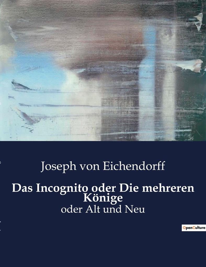 Das Incognito oder Die mehreren Könige