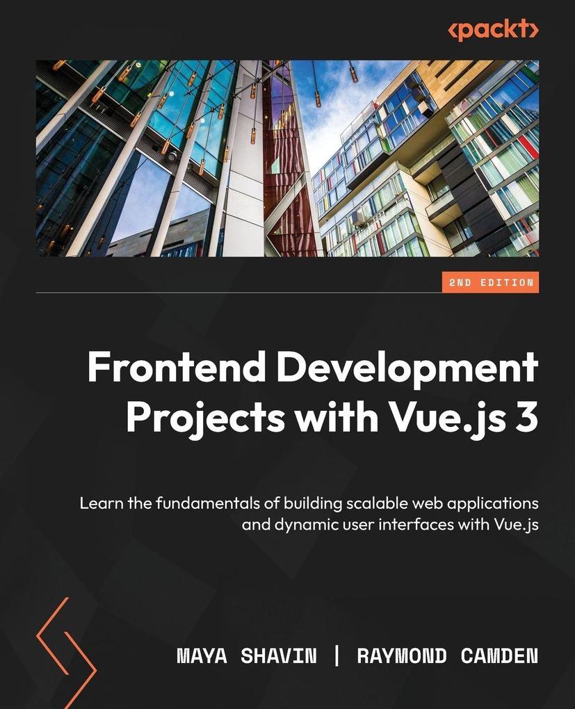 Frontend Development Projects with Vue.js 3 - Second Edition
