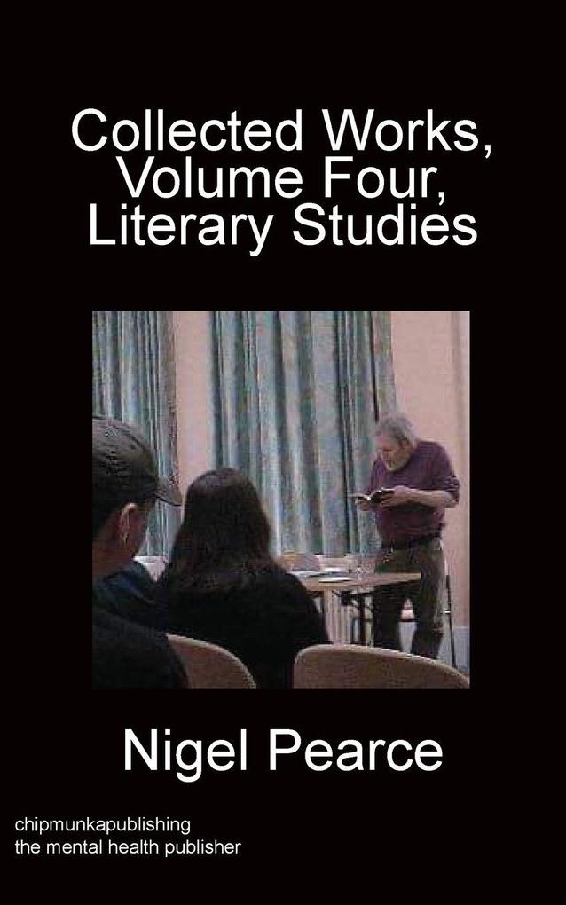 Collected Works Volume Four Literary Studies