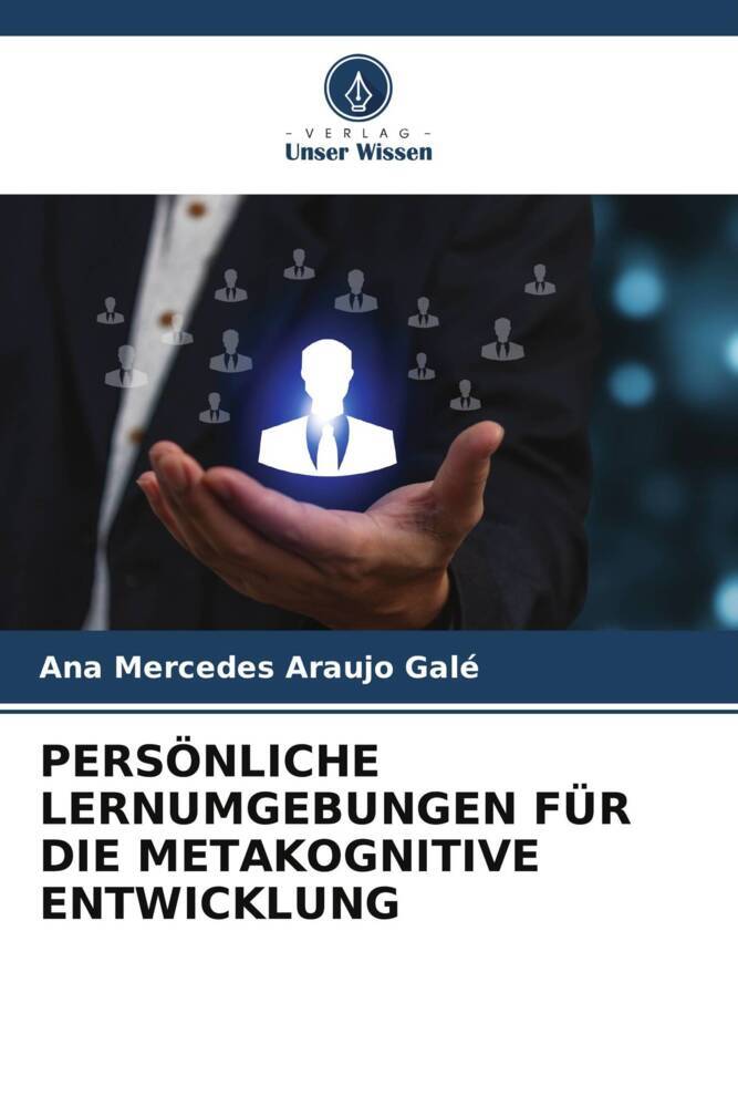 PERSÖNLICHE LERNUMGEBUNGEN FÜR DIE METAKOGNITIVE ENTWICKLUNG