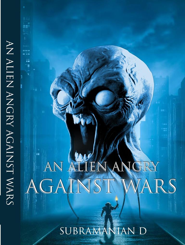 An Alien Angry Against Wars