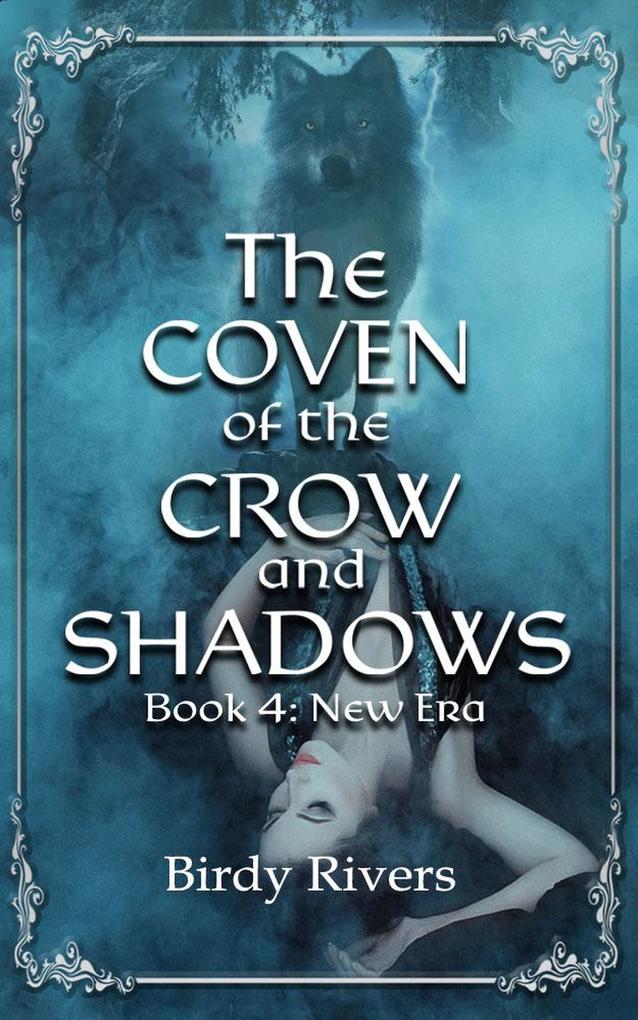 The Coven of the Crow and Shadows: New Era (The Coven Series #4)