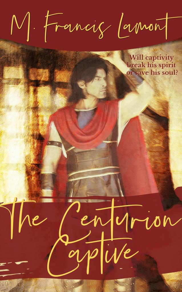The Centurion Captive (The Champions #3.5)