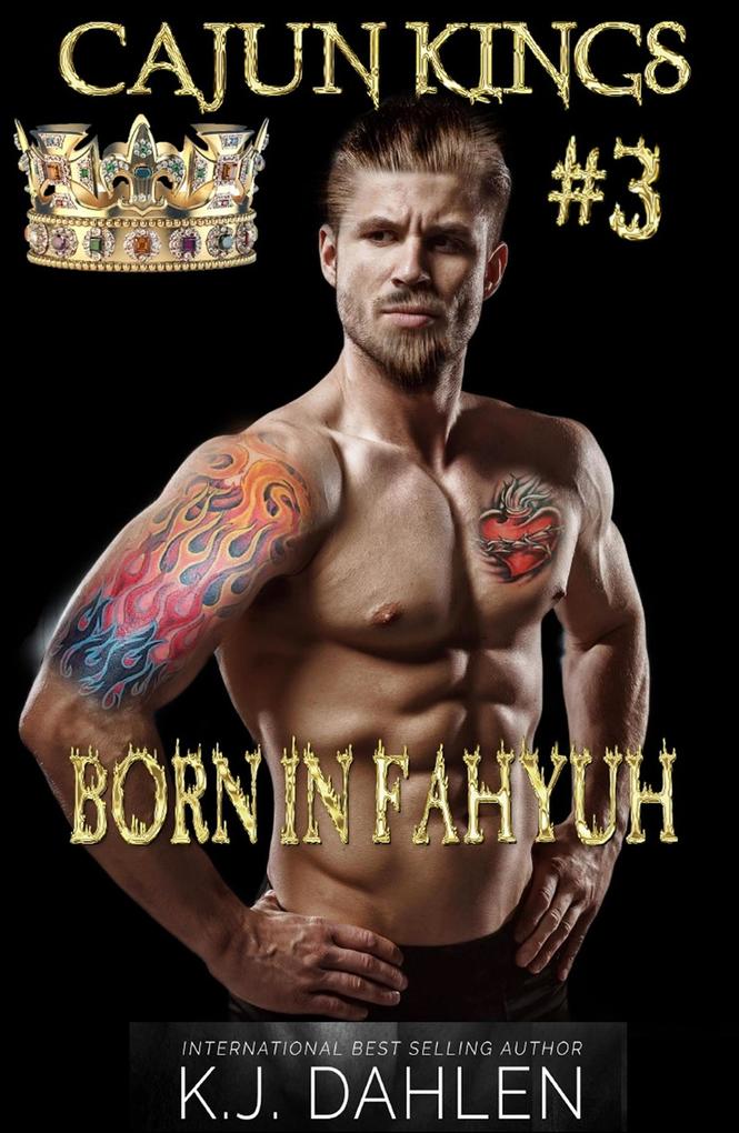 Born In Fahyuh (Cajun Kings #3)