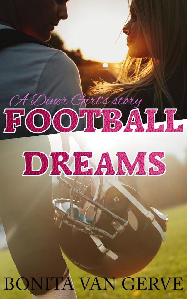 Football Dreams (Diner Girl #1)