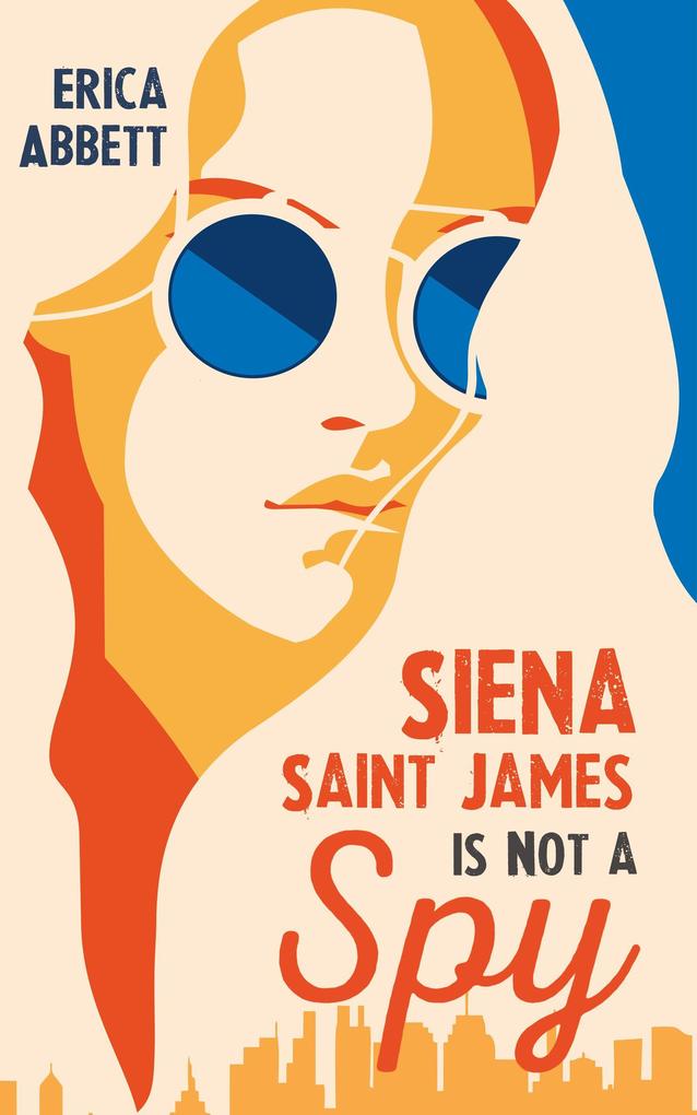 Siena Saint James Is Not a Spy