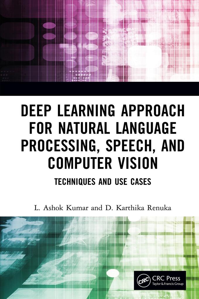 Deep Learning Approach for Natural Language Processing Speech and Computer Vision