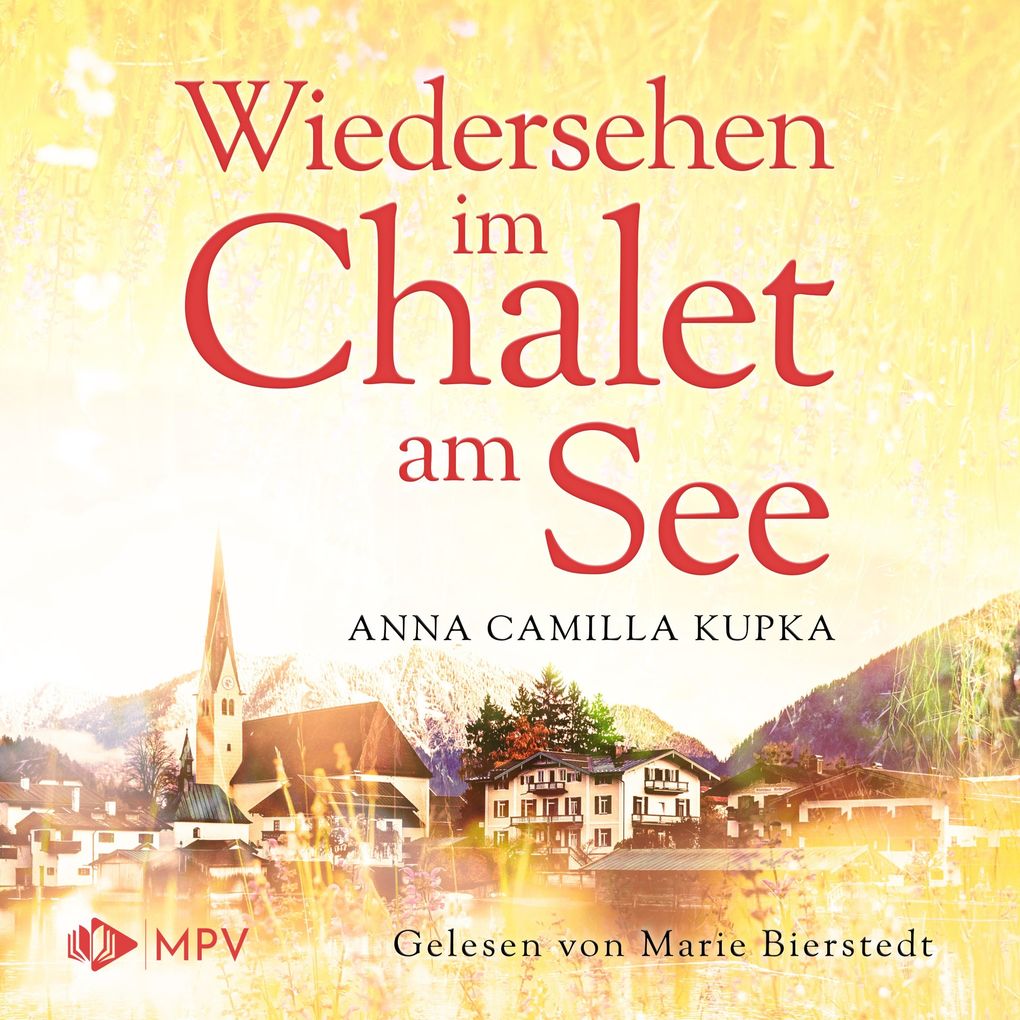 Wiedersehen im Chalet am See