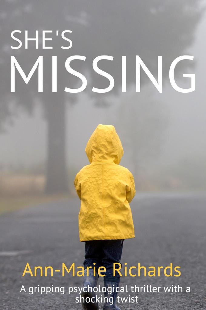 She‘s Missing (A Gripping Psychological Thriller with a Shocking Twist)