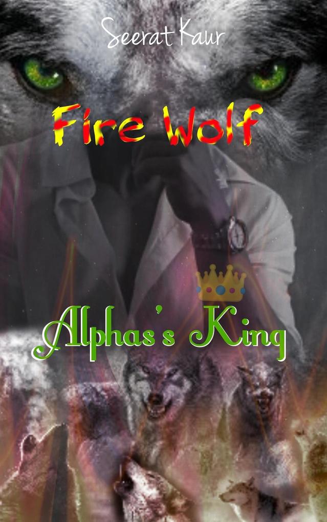 Fire Wolf (Alphas‘s King)