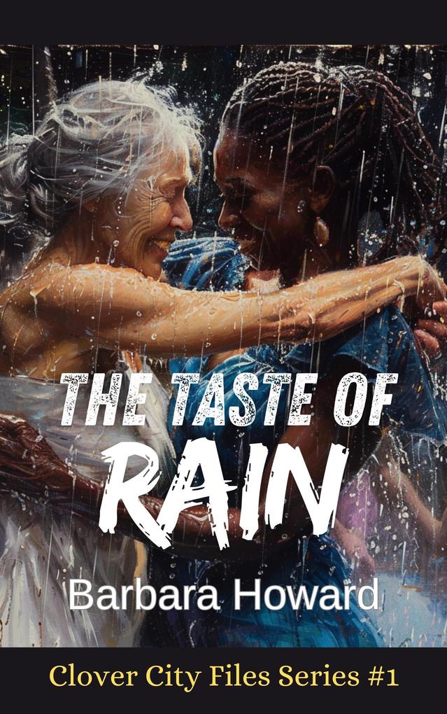 The Taste of Rain (The Clover City Files #1)